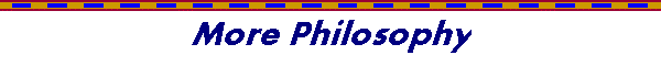 More Philosophy